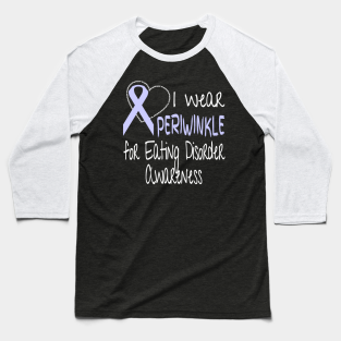 i wear periwinkle for eating disorder baseball t-shirt